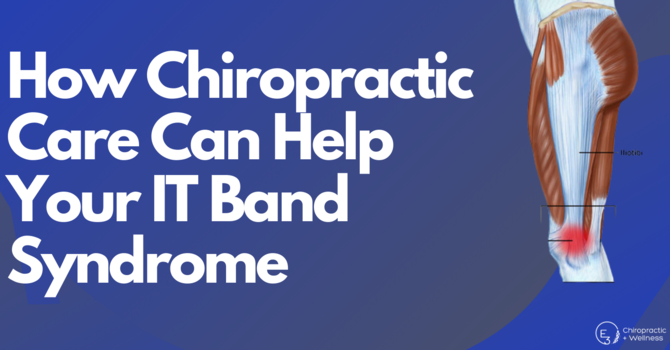 How Chiropractic Care Can Help Your IT Band Syndrome  image