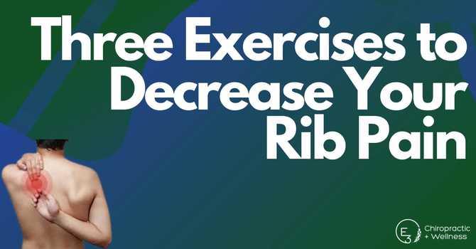 Three Exercises to Decrease Rib Pain  image