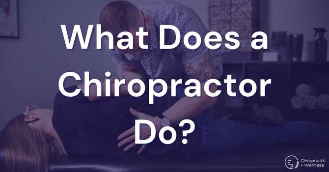 What Does a Chiropractor Do?