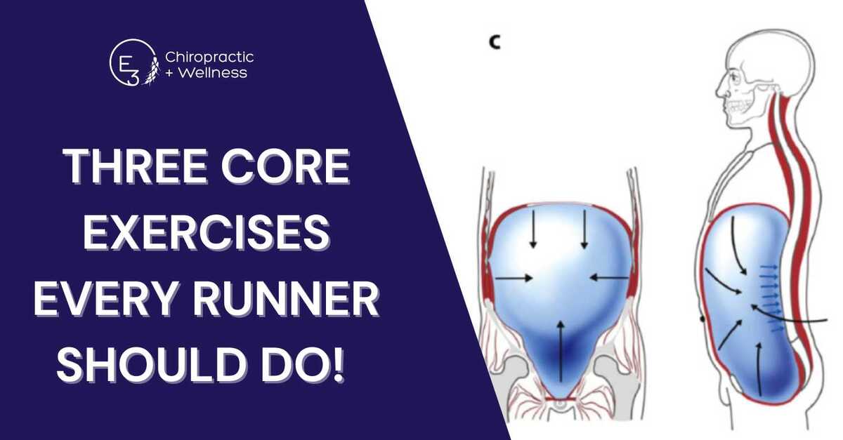 Three Core Exercises Every Runner Should Do | E3 Chiropractic + Wellness